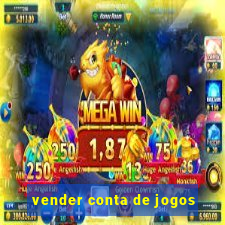 vender conta de jogos